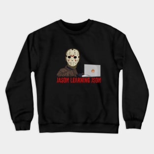 Jason learning JSON Crewneck Sweatshirt